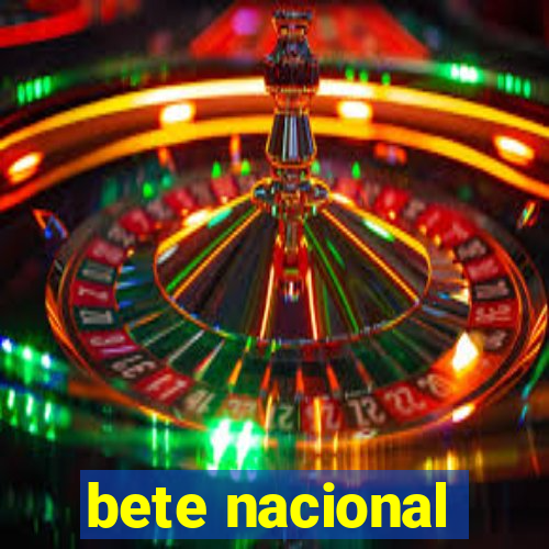 bete nacional